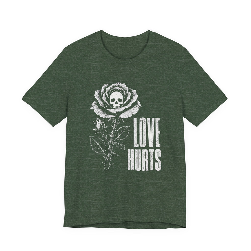 Love Hurts T-shirt